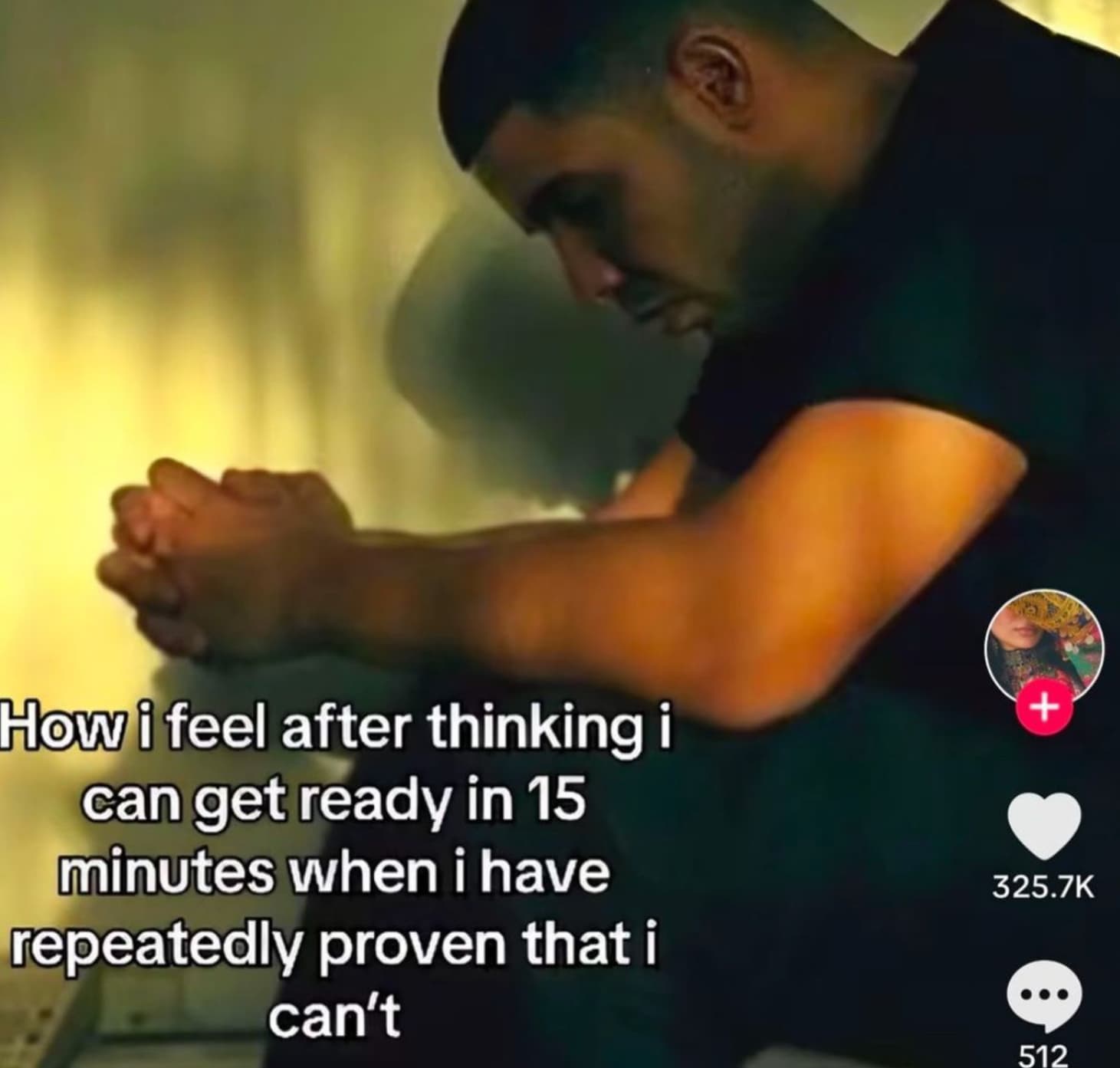 sad drake - How i feel after thinking i can get ready in 15 minutes when i have repeatedly proven that i can't 512